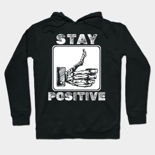 Stay Positive - Skull Thumb Hoodie